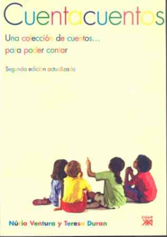 Cuenta Cuentos: Una Coleccion De Cuentos Para Poder Contar