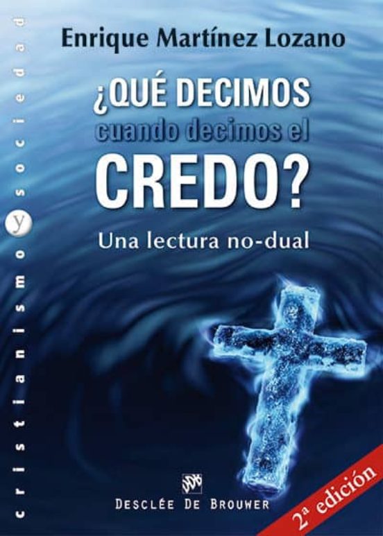¿Qué Decimos Cuando Decimos El Credo?