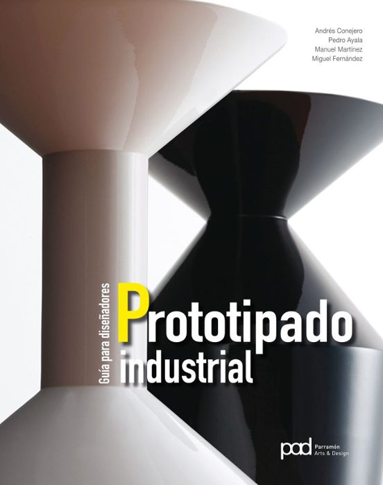 Guía Para Diseñadores: Prototipado Industrial