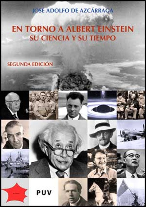 Entorno A Albert Einstein Su Ciencia Y Su Tiempo