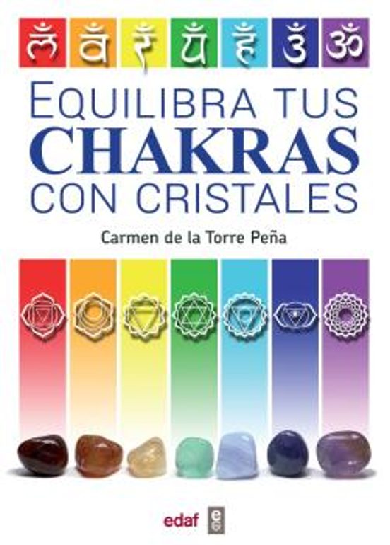 Equilibra Tus Chakras Con Cristales: Energia Y Curacion