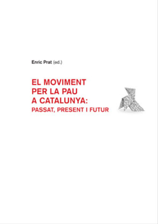 Moviment Per A La Pau A Catalunya: Passat Present I Futur