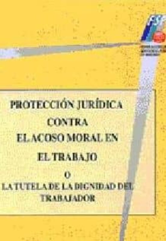 Proteccion Juridica Contra El Acoso Moral En El Trabajo O En La T Utel