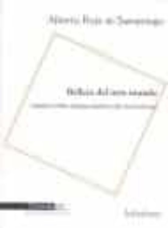 Belleza Del Otro Mundo: Apuntes Sobre Algunas Poeticas Del Inmovi Lism