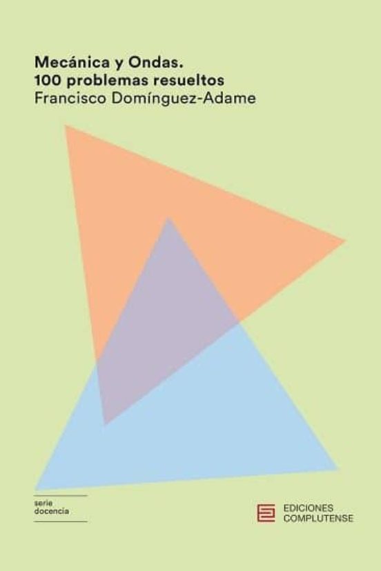 Mecánica Y Ondas. 100 Problemas Resueltos