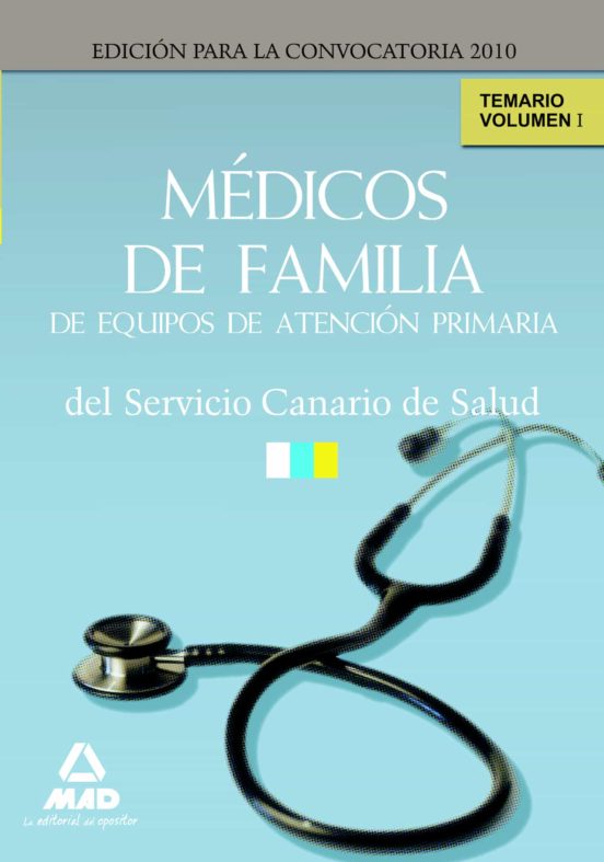 Médicos De Familia De Equipos De Atención Primaria Del Servicio Canario De Salud. Temario. Volumen I