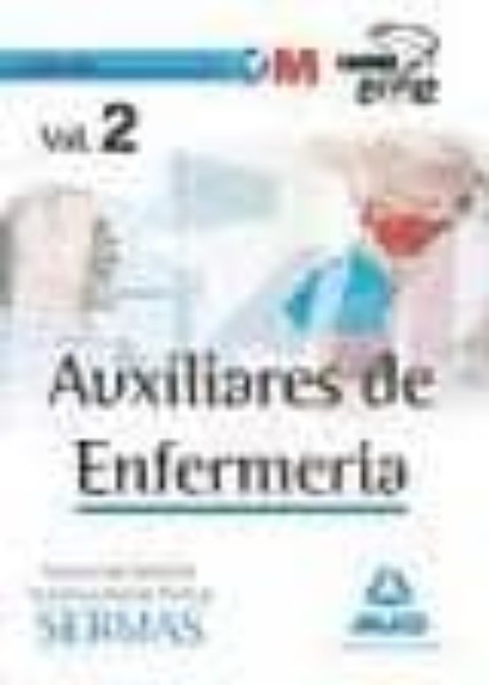 Auxiliares De Enfermeria Del Servicio Madrileño De Salud. Temario Vol