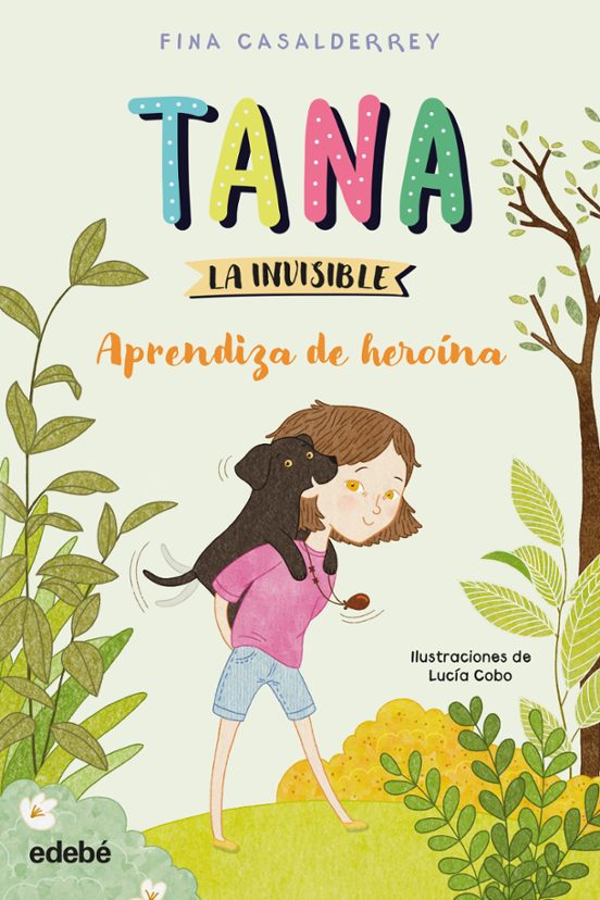 Tana La Invisible 1. Aprendiza De Heroína