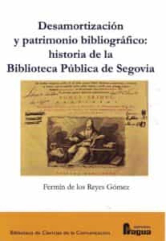 Desamortizacion Y Patrimonio Bibliografico: Historia De La Biblioteca
