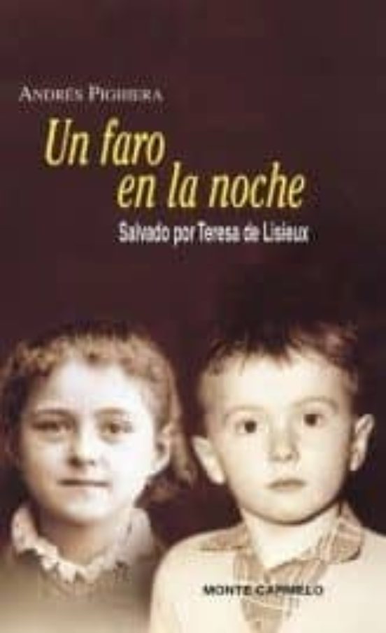 Un Faro En La Noche: Salvado Por Teresa De Lisieux