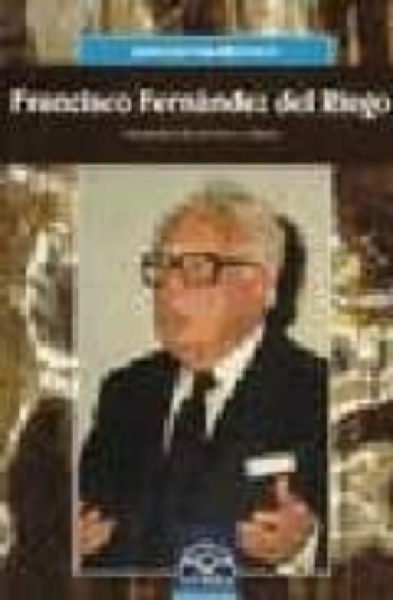 Francisco Fernandez Del Riego: Galegista De Accion E Cultura