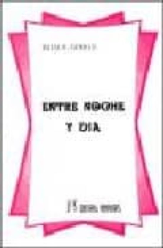 Entre Noche Y Dia