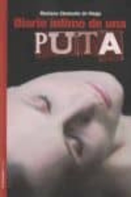 Diario Íntimo De Una Puta