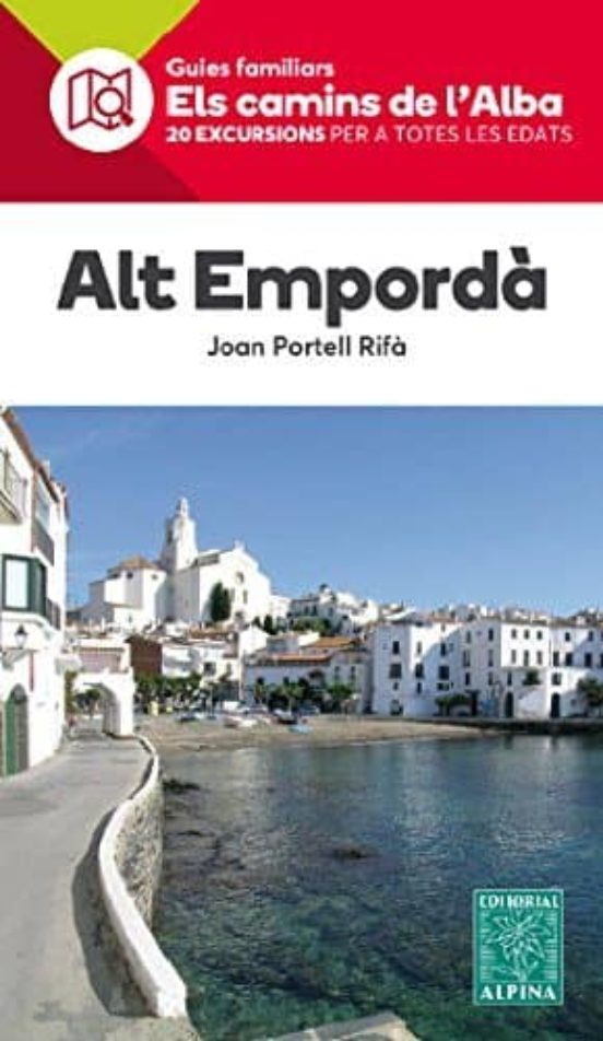 Alt Empordà. Els Camins De L Alba
