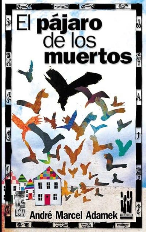 El Pájaro De Los Muertos