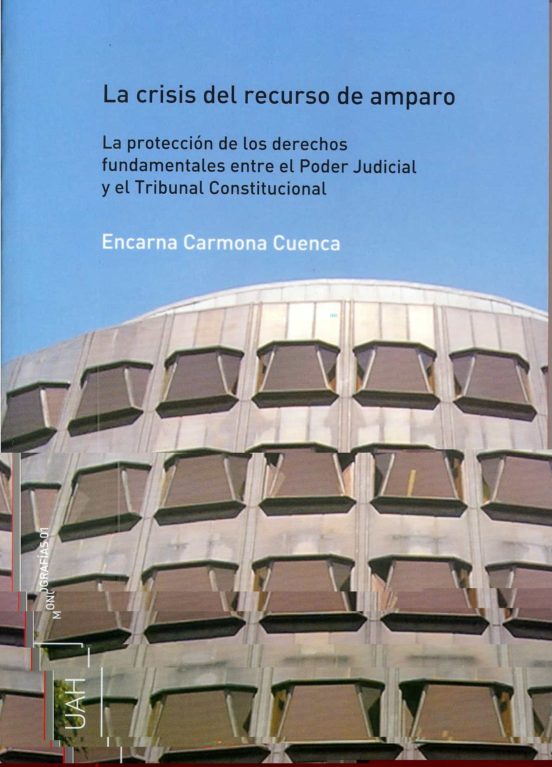 La Crisis Del Recurso De Amparo: La Proteccion De Los Derechos Fu Ndam