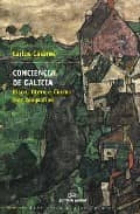 Conciencia de Galicia: Risco Otero e Curros; Tres Biografias