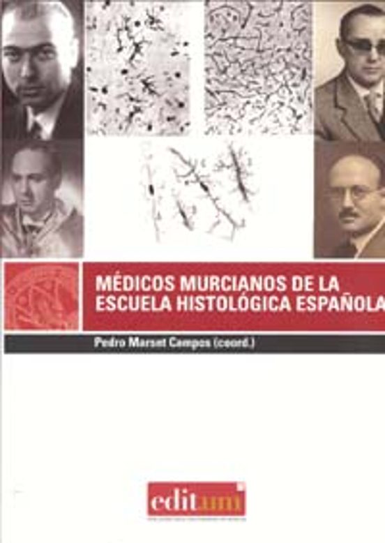 Médicos Murcianos De La Escuela Histológica Española