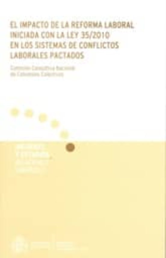 Impacto De La Reforma Laboral Iniciada Con La Ley 35/2010 En Los Siste