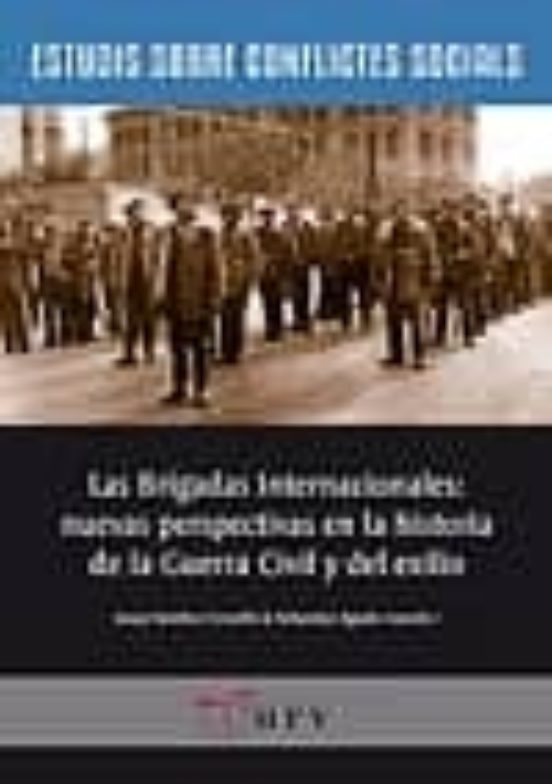 Las Brigadas Internacionales: Nuevas Perspectivas en la Historia de la