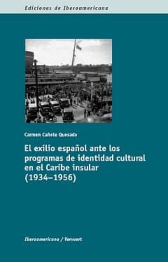 El Exilio Español Ante Los Programas De Identidad Cultural En El El Ca