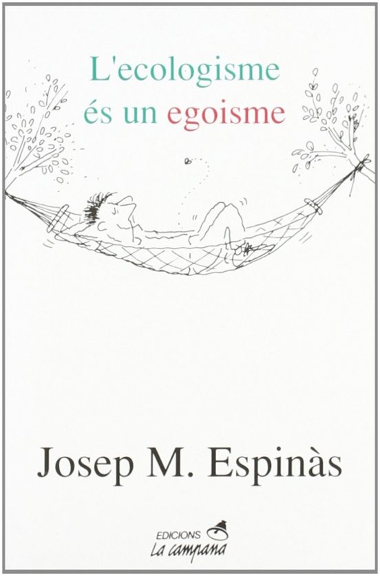 L Ecologisme Es Un Egoisme