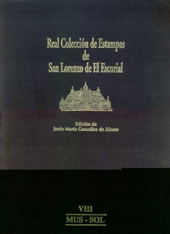 Real Coleccion de Estampas VIII de San Lorenzo de el Esco