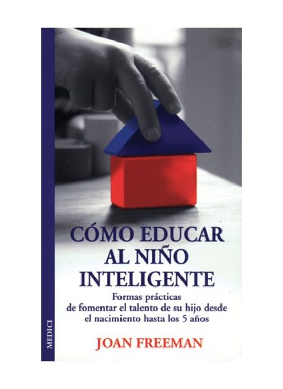 Como Educar Al Niño Inteligente