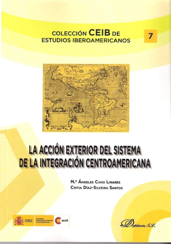 La Accion Exterior Del Sistema De La Integracion Centroamericana