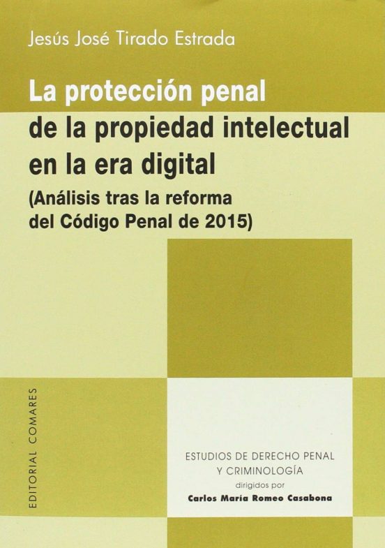 La Proteccion Penal De La Propiedad Intelectual En La Era Digital