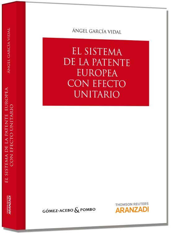 El Sistema De La Patente Europea Con Efecto Unitario