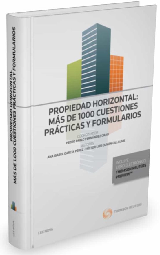 Propiedad Horizontal: más de 1000 cuestiones prácticas y formularios