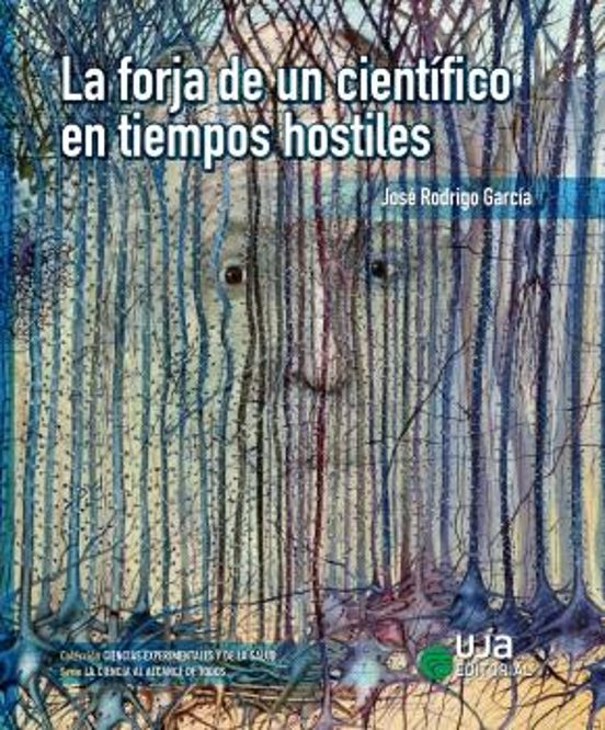 La forja de un científico en tiempos hostiles