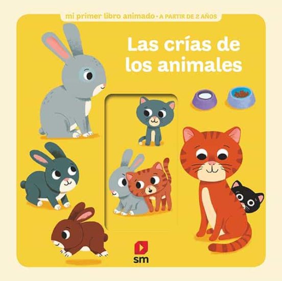 Mi Primer Libro Animado :las Crias De Los Animales