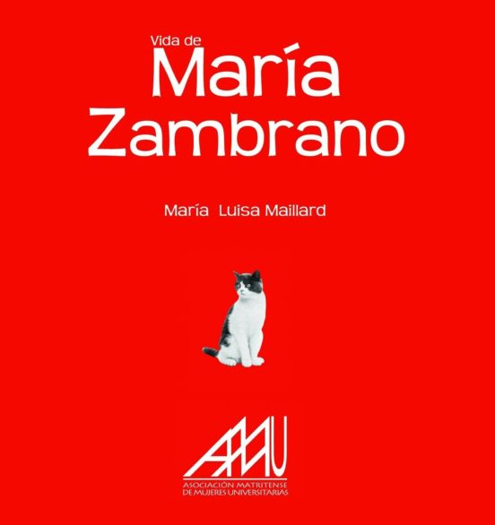 Maria Zambrano: Vida De Maria Zambrano