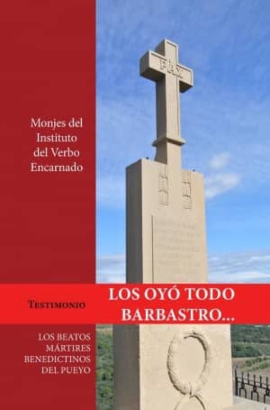 Los Oyo Todo Barbastro: Los Beatos Mártires Benedcitinos Del Pueyo