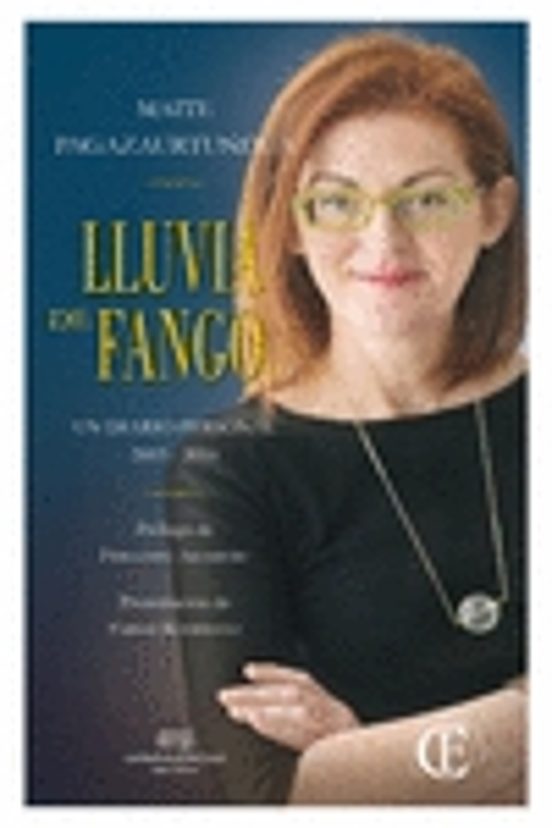 Lluvia De Fango: Un Diario Personal 2003 - 2016