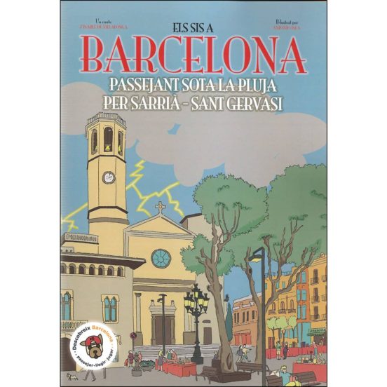 Els Sis A Barcelona: Passejant Sota La Pluja Per Sarria-sant Gervasi