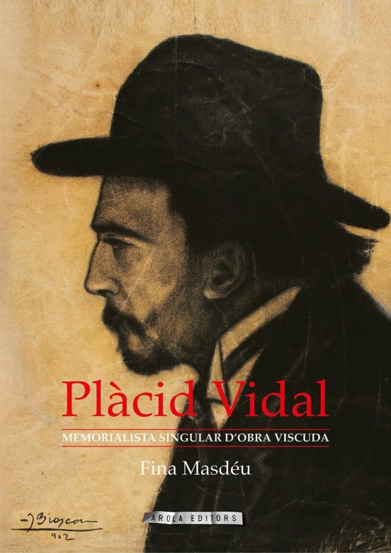 Placid Vidal: Memorialista Singular D Obra Viscuda