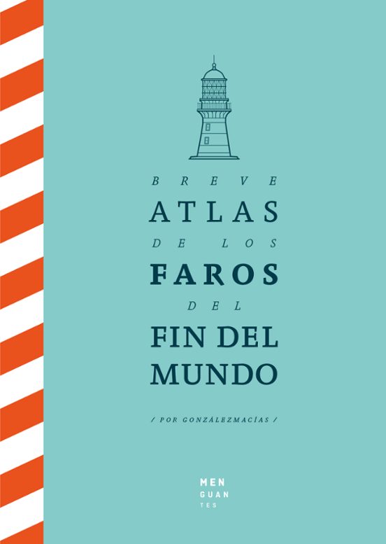 Breve Atlas De Los Faros Del Fin