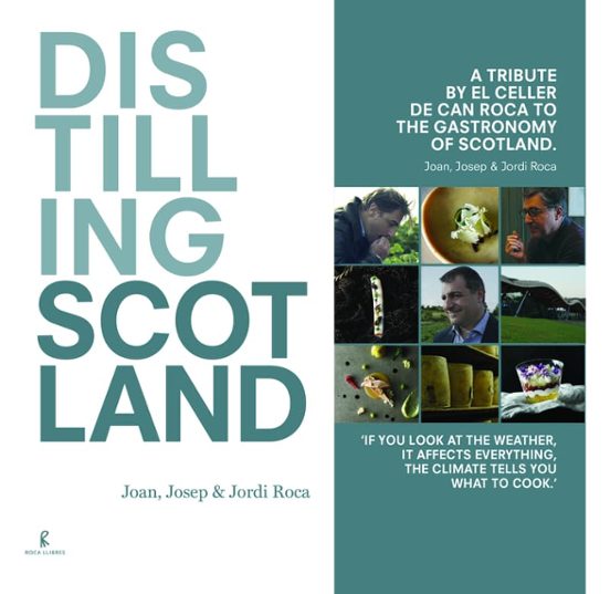 Distilling Scotland: A Tribute By El Celler De Can Roca To The Gastron