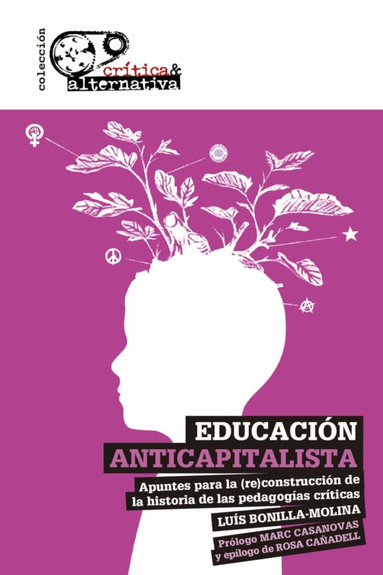 Educacion Anticapitalista: Apuntes Para La Reconstruccion De La Histor