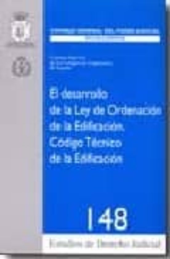 El Desarrollo De La Ley De Ordenacion De La Edificacion: Codigo T Ecni
