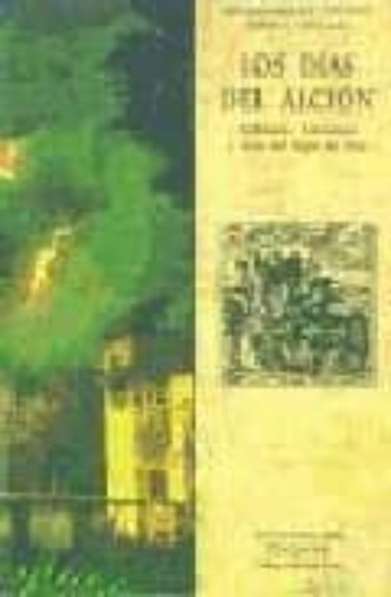 Los Dias del Alcion: Emblemas Literatura y Arte del Siglo de Oro