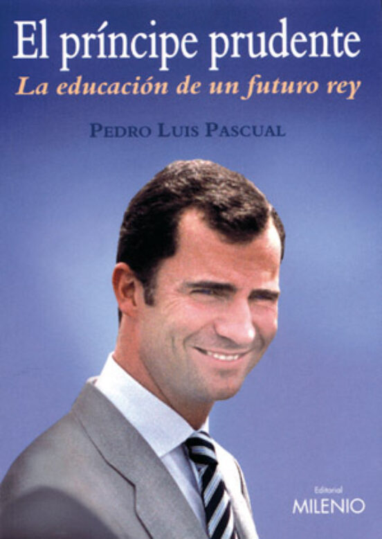 El Principe Prudente: La Educacion De Un Futuro Rey
