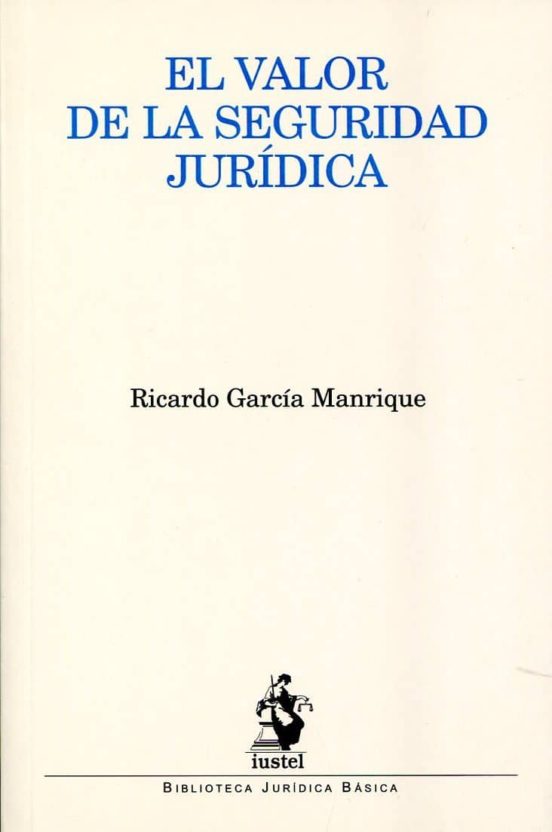 El Valor De La Seguridad Jurídica