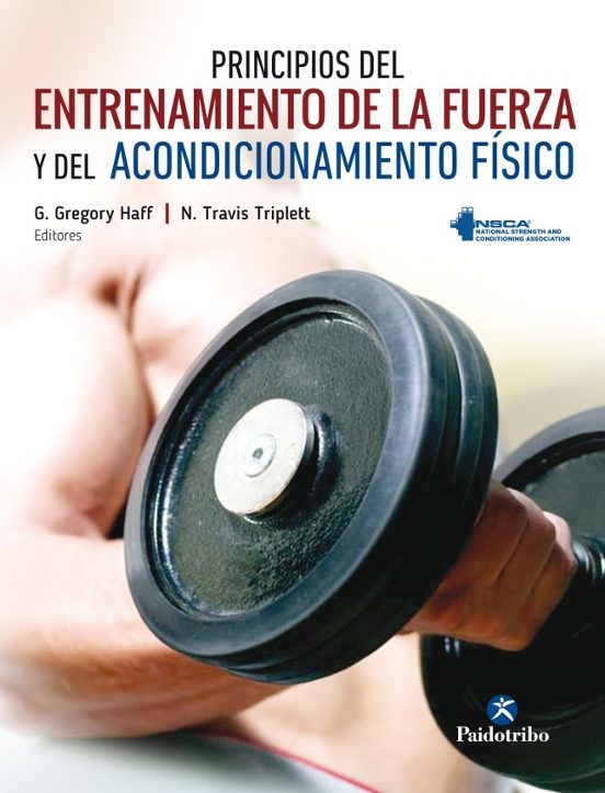 Principios del entrenamiento de la fuerza y del acondicionamiento físico. NSCA