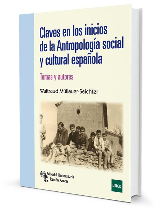 Claves En Los Inicios De La Antropología Social Y Cultural Española