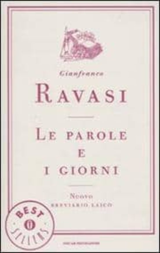 Le Parole E I Giorni. Nuovo Breviario Laico