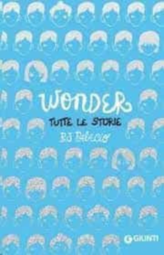 Wonder. Tutte le Storie